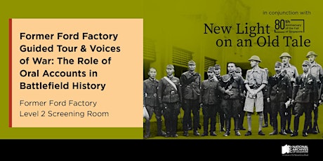Former Ford Factory Tour & Voices of War: Oral Accounts in Battle History tickets