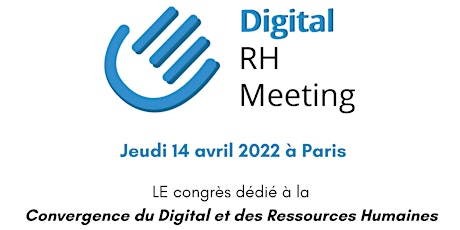 Congrès privé Digital RH Meeting - 14 avril 2022 - Paris billets