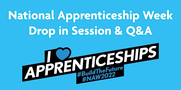 National Apprenticeship Week  Drop in Session and Q&A