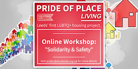 Future of LGBTQ+ Living in Leeds. Workshop 1: Solidarity & Safety