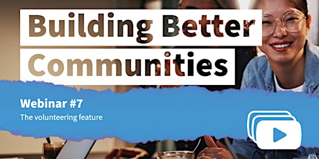 Building better communities: the volunteering feature (webinar) tickets