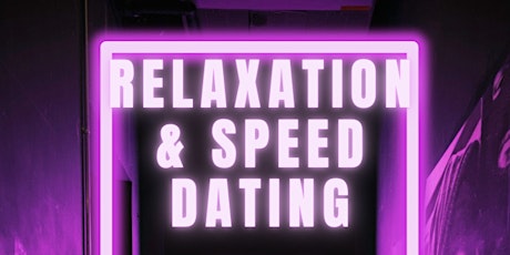 RELAXATION & SPEED DATING billets