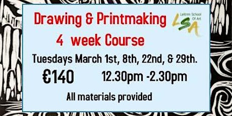 Drawing & Printmaking. Tues, 12.30- 2.30pm.  Mar 1st, 8th,  22nd, & 29th tickets