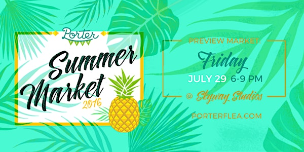 Porter Flea Summer Preview Market