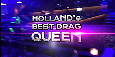 Hauptbild für Finale Miss Travestie Holland - TICKETS ALLEEN NOG AAN DE DEUR !!!!!!!!