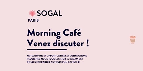 SoGal Paris : Morning Café - Venez discutez ! billets