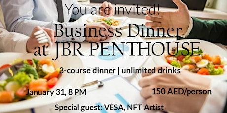 Networking Business Dinner at JBR PENTHOUSE tickets
