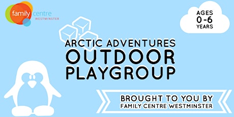 Monday AM Outdoor Playgroup: Arctic Adventures tickets