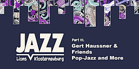 Gert Haussner & Friends - Tiny Jazz Concerts - Part III. Tickets