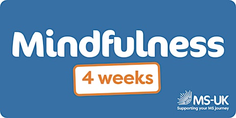 MS-UK  Four-week mindfulness introductory workshop - Thu 17 Feb tickets