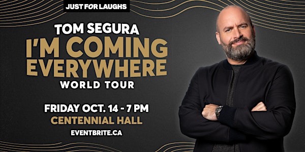 Tom Segura: I'm Coming Everywhere World Tour