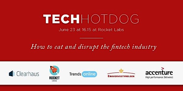 Tech Hotdog: How to eat and disrupt the fintech industry