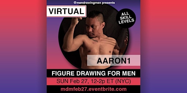 Men Drawing Men (VIRTUAL) SUN Feb 27, 12-2p ET (NYC)
