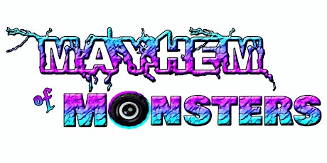 Mayhem of Monsters - Bob Martin Agricultural Center