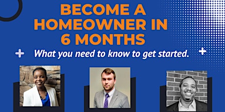 How to become a homeowner in 6 months!!!