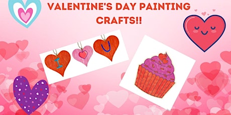 Valentine's Day Painting Crafts!! (Kids of All Ages) tickets