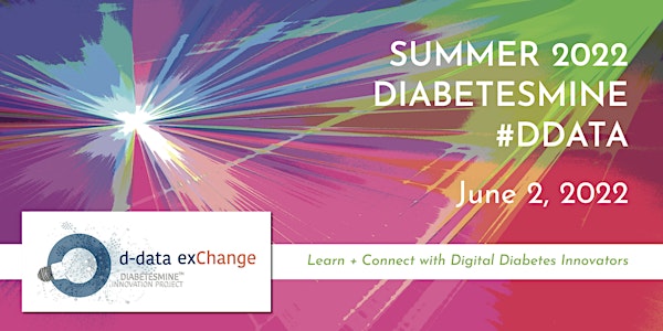 Summer 2022 DiabetesMine D-Data ExChange