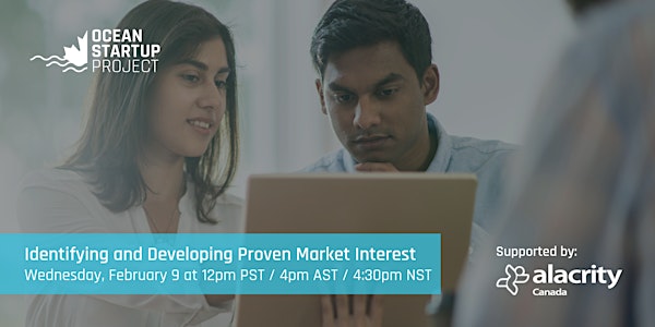 Identifying and Developing Proven Market Interest