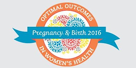 Optimal Outcomes in Women's Health: Pregnancy & Birth primary image