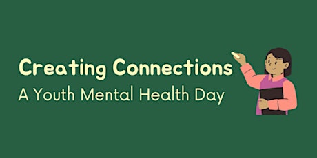 Creating Connections: A Youth Mental Health Day (Grades 7-10)