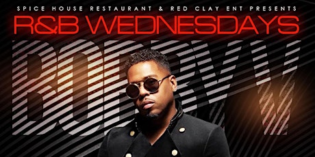 Bobby V  performs and host  R&B Wednesdays at Spice House Lithonia! tickets