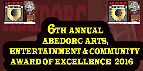 6TH ABEDORC ARTS,ENTERTAINMENT & COMUNITY SERVICE AWARDS 2016. primary image