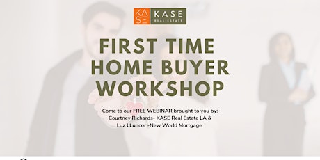 FIRST TIME HOME BUYER WEBINAR with Courtney Richards tickets