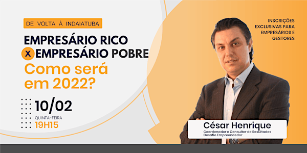 Palestra: Empresário Rico x Empresário Pobre - Como será 2022?