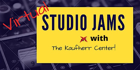 Virtual Jams with the Kaufherr Center primary image