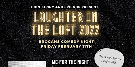 Brogans Comedy Night : Laughter in the loft tickets