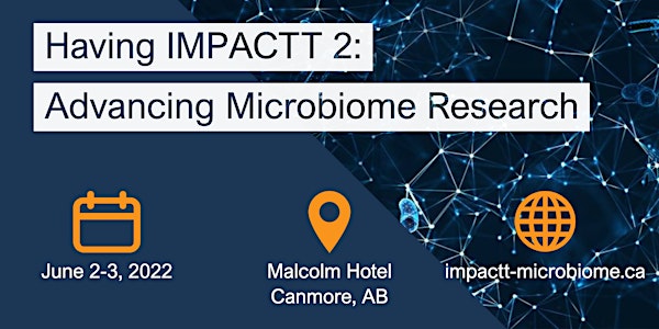 Having IMPACTT 2: Advancing Microbiome Research