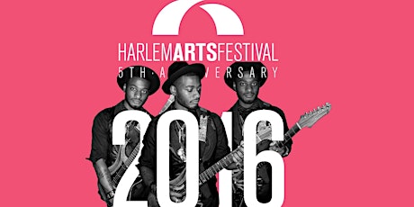 HARLEM ARTS FESTIVAL 2016! primary image