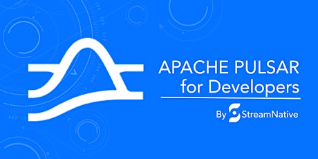 Apache Pulsar Developers Training by StreamNative tickets