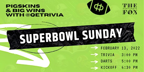 Superbowl Sunday @ The Fortunate Fox - Trivia, Darts & Game Time
