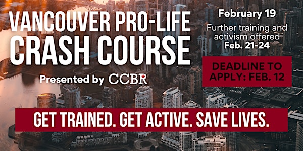 Vancouver Pro-Life Crash Course