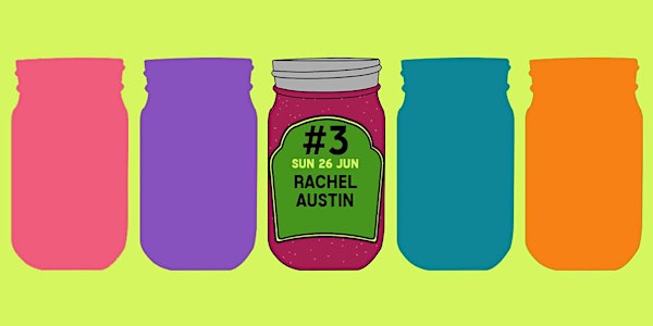 JamJar #3 – Rachel Austin