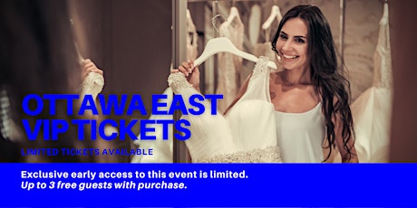 Ottawa East Pop Up Wedding Dress Sale VIP Early Access tickets