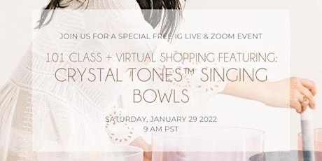 CRYSTAL SINGING BOWL 101 class plus virtual crystal bowl shopping tickets