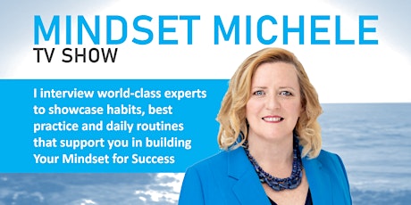 Mindset Michele TV- Masterclass for a Successful Mindset tickets