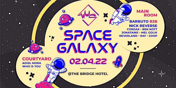 WeLove The Bridge Hotel // Space Galaxy