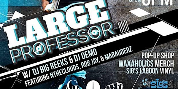 The Waxaholics x Large Professor at Alley Kat