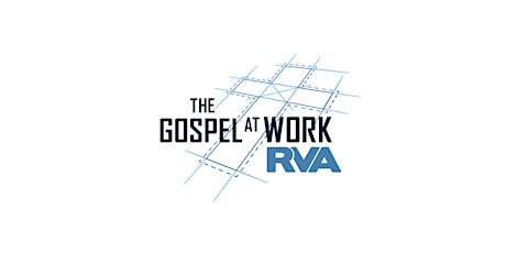The Gospel at Work Conference - Richmond