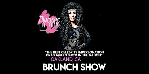 Primaire afbeelding van Illusions The Drag Brunch Oakland-Drag Queen Brunch-Oakland, CA