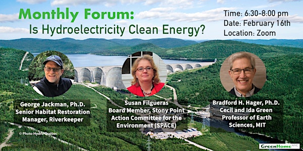 Monthly Forum - Is Hydroelectricity Clean Energy?