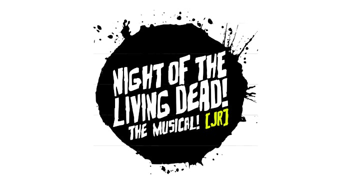 Night of the Living Dead: The Musical (Jr) image