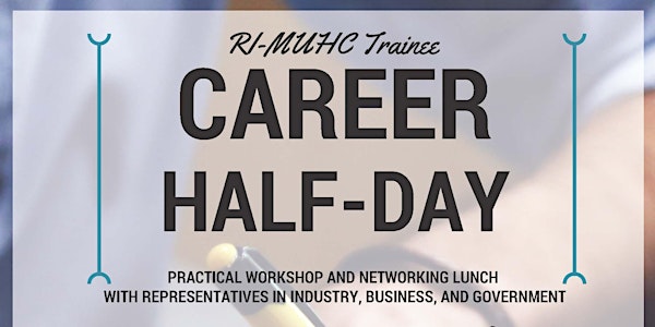 Career Half-Day for RI-MUHC Trainees