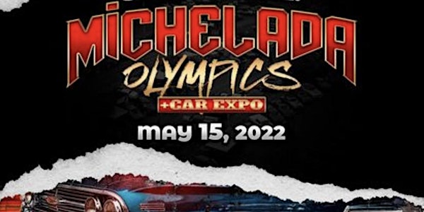 Michelada Olympics & Car  Expo 2022