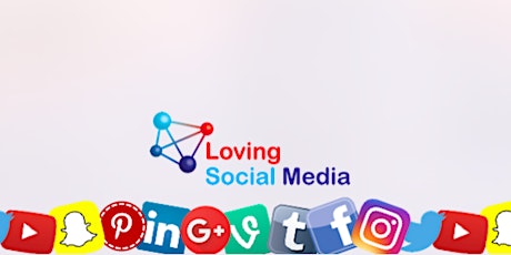 Social Media for Small Business - Loving Social Media primary image