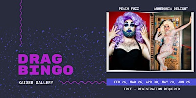 Drag Bingo at Kaiser Gallery: Featuring Peach Fuzz & Anhedonia Delight