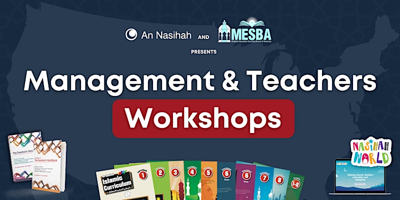 An Nasihah North Carolina Workshop for Teachers & Management